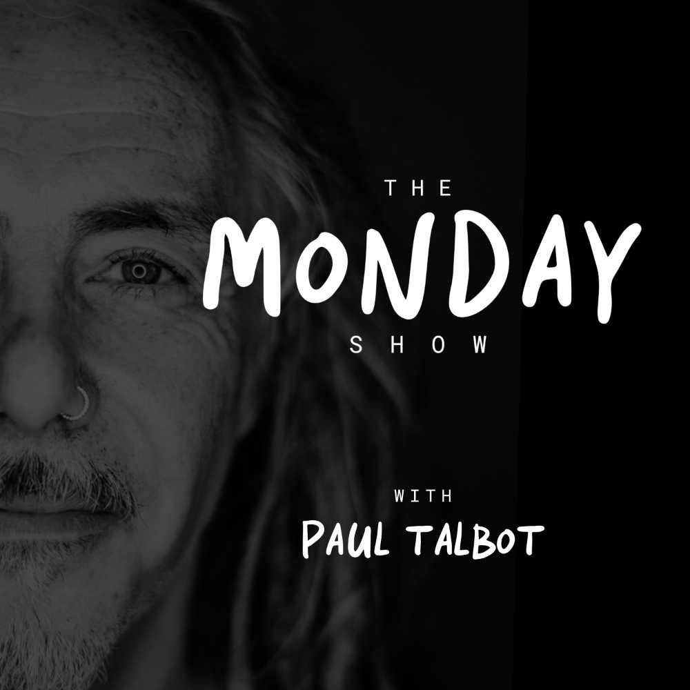 The Monday Show by Paul Talbot